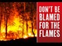 Don't be Blamed for the Flames